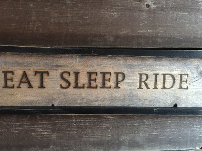 Sign - Eat Sleep Ride